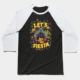 Lets Fiesta Cinco De Mayo Baseball T-Shirt